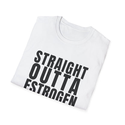 Straight Outta Estrogen Softstyle T-Shirt
