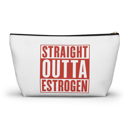 Straight Outta Estrogen Accessory Pouch, Makeup Bag, Menopause Gift, Funny Cosmetic Case, Funny Menopause Travel Pouch