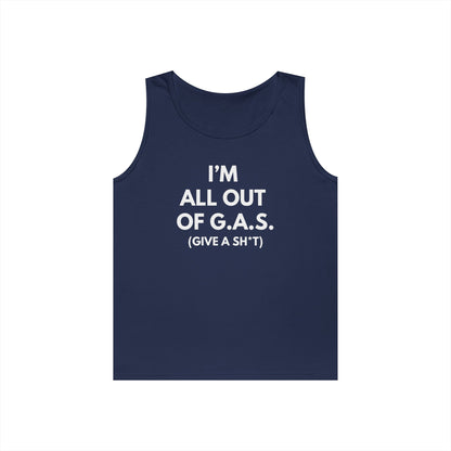 I'm All Out of G.A.S. (Give A Sh*t) Tank Top