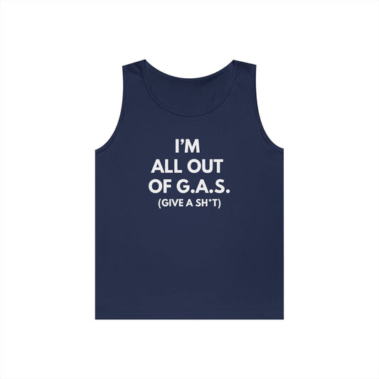 I'm All Out of G.A.S. (Give A Sh*t) Tank Top