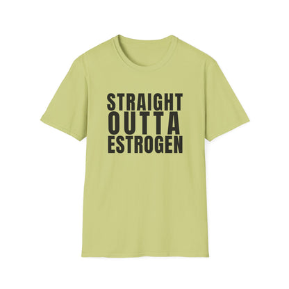 Straight Outta Estrogen Softstyle T-Shirt