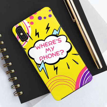 Wheres My Phone Tough Phone Case