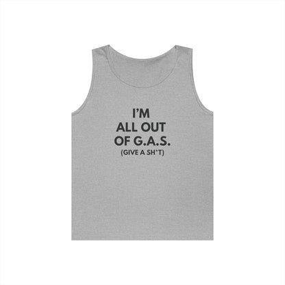 I'm All Out of G.A.S. (Give a Sh*t) Tank Top