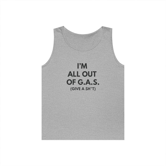 I'm All Out of G.A.S. (Give a Sh*t) Tank Top