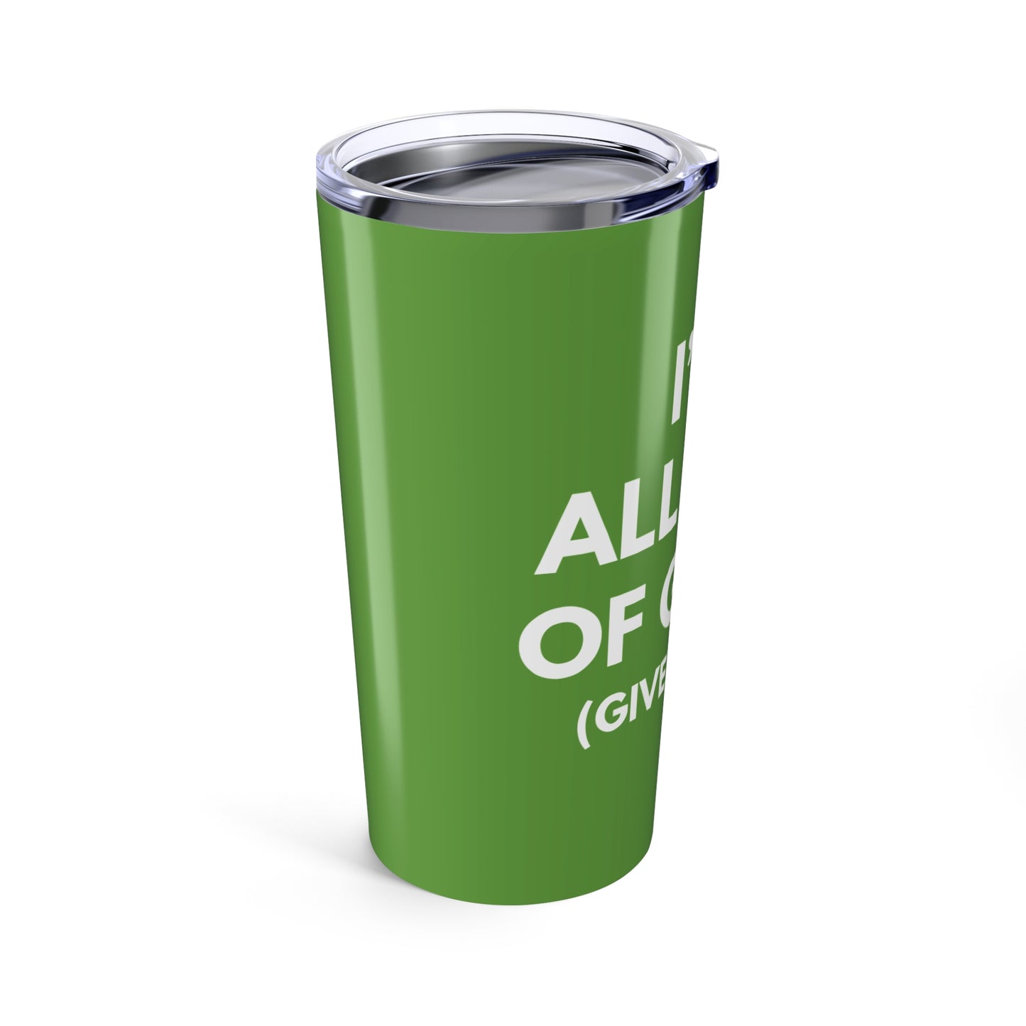 I'm All Out Of G.A.S (Give A Sh*t) 20 oz. Tumbler
