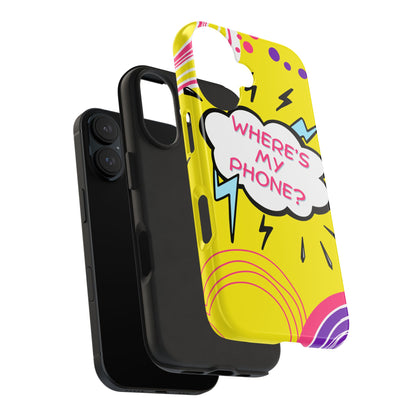Wheres My Phone Tough Phone Case