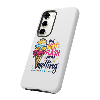 One Hot Flash From Melting Phone Case