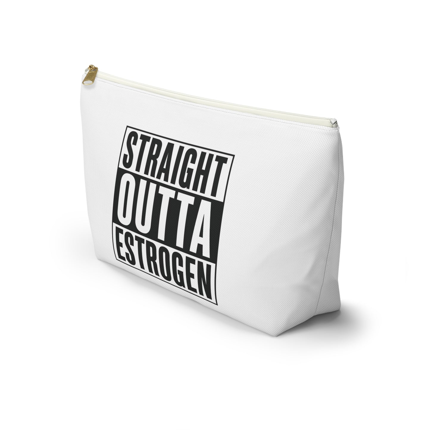Straight Outta Estrogen Accessory Pouch, Makeup Bag, Menopause Gift, Funny Cosmetic Case, Funny Menopause Travel Pouch