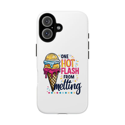 One Hot Flash From Melting Phone Case