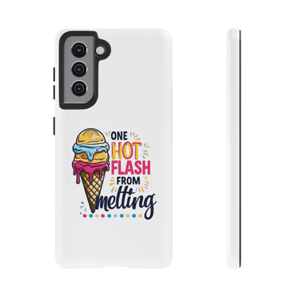 One Hot Flash From Melting Phone Case