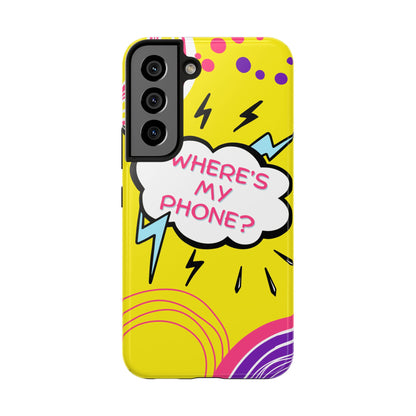 Wheres My Phone Tough Phone Case