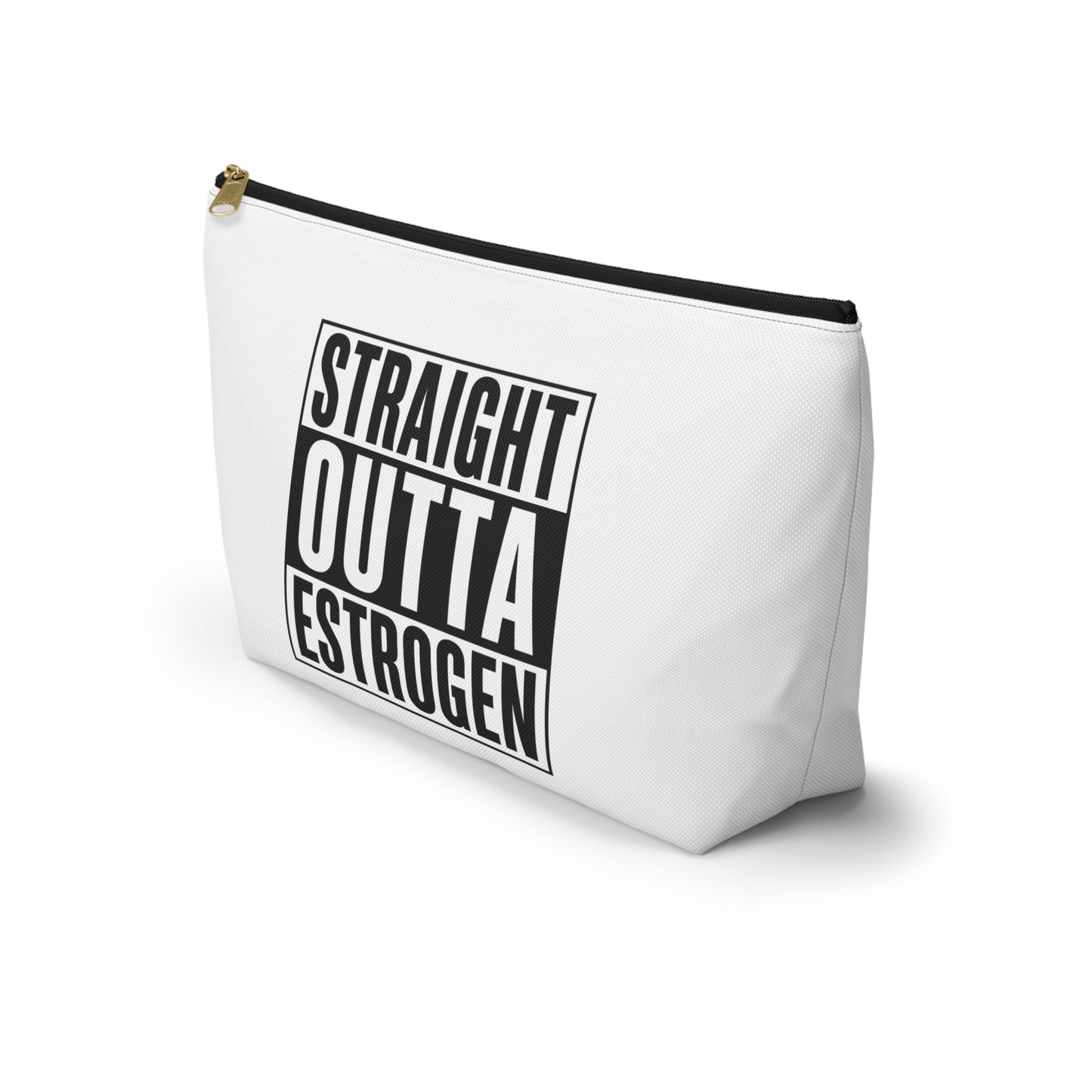 Straight Outta Estrogen Accessory Pouch, Makeup Bag, Menopause Gift, Funny Cosmetic Case, Funny Menopause Travel Pouch