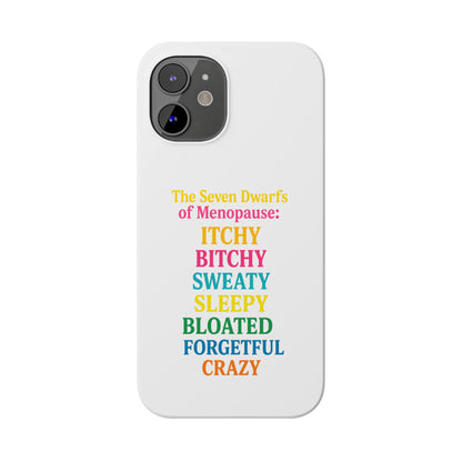 7 Dwarfs of Menopause Phone Case