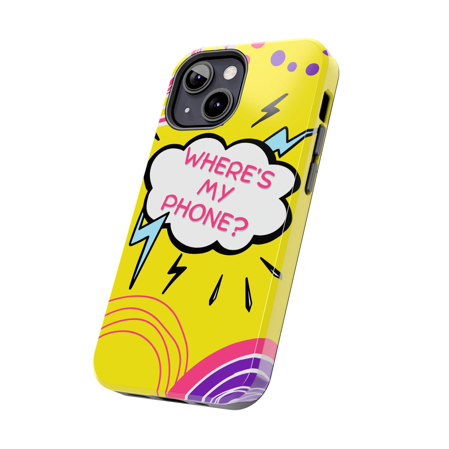 Wheres My Phone Tough Phone Case