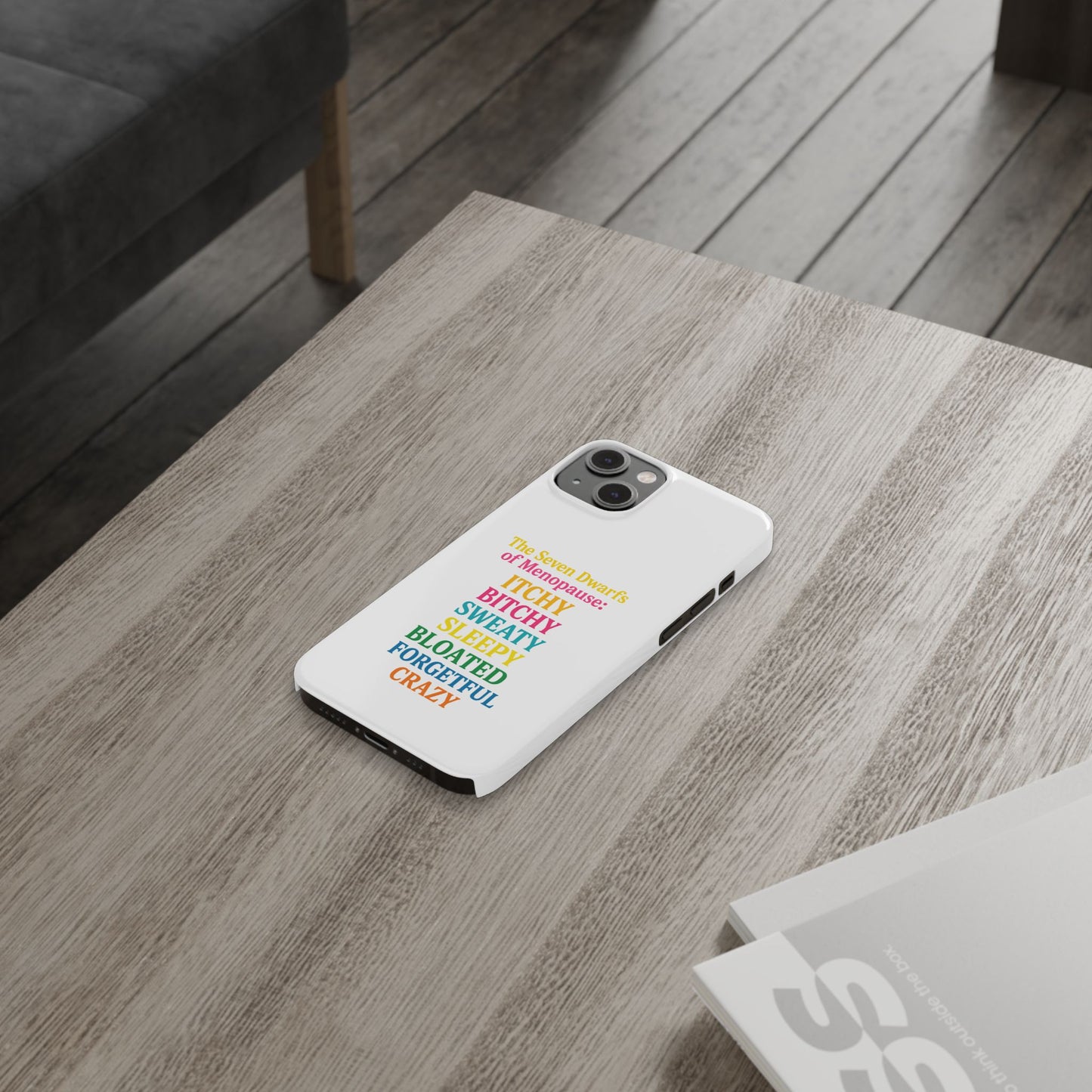 7 Dwarfs of Menopause Phone Case