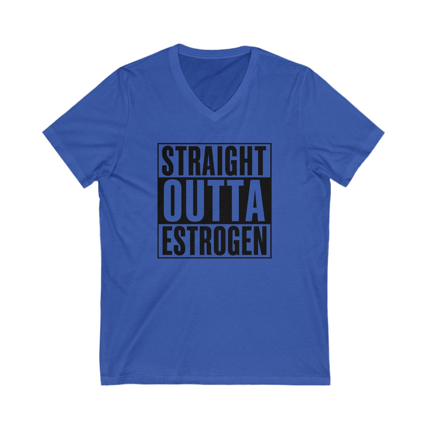 Straight Outta Estrogen Softstyle V-Neck T-Shirt