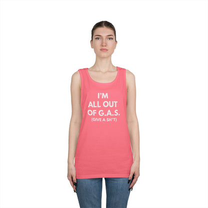 I'm All Out of G.A.S. (Give A Sh*t) Tank Top