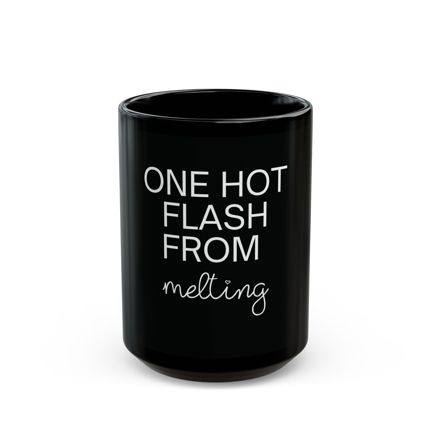 One Hot Flash From Melting Mug,