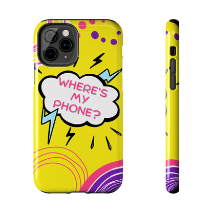 Wheres My Phone Tough Phone Case