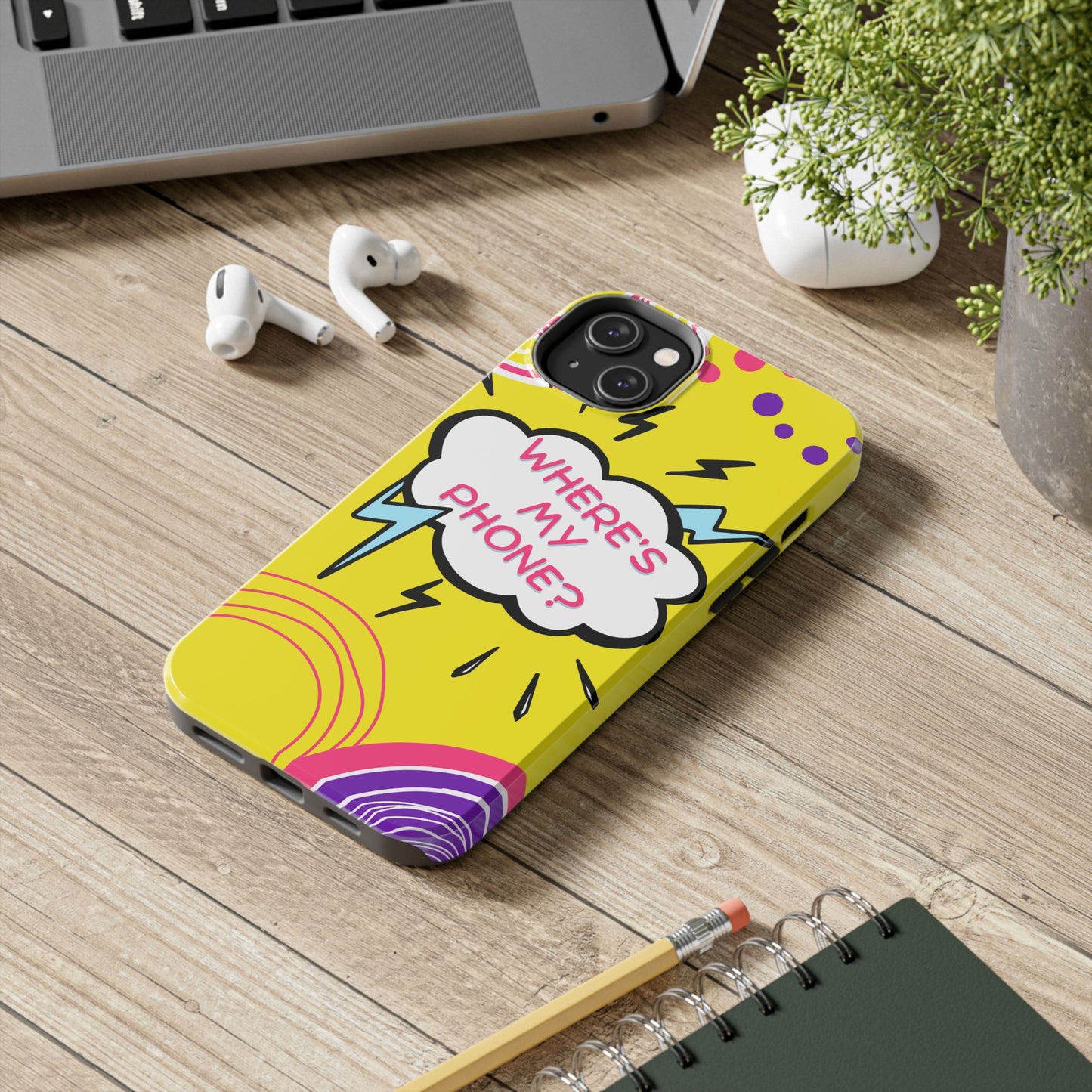 Wheres My Phone Tough Phone Case