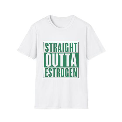 Straight Outta Estrogen Softstyle T-Shirt