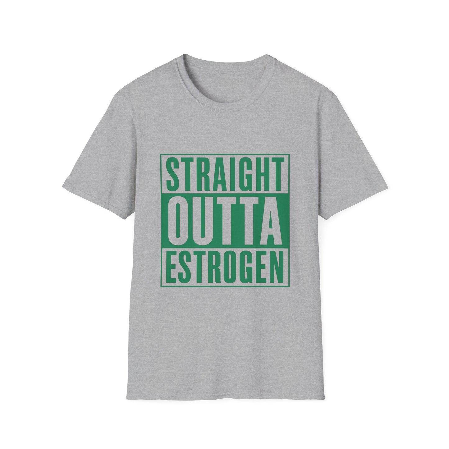 Straight Outta Estrogen Softstyle T-Shirt