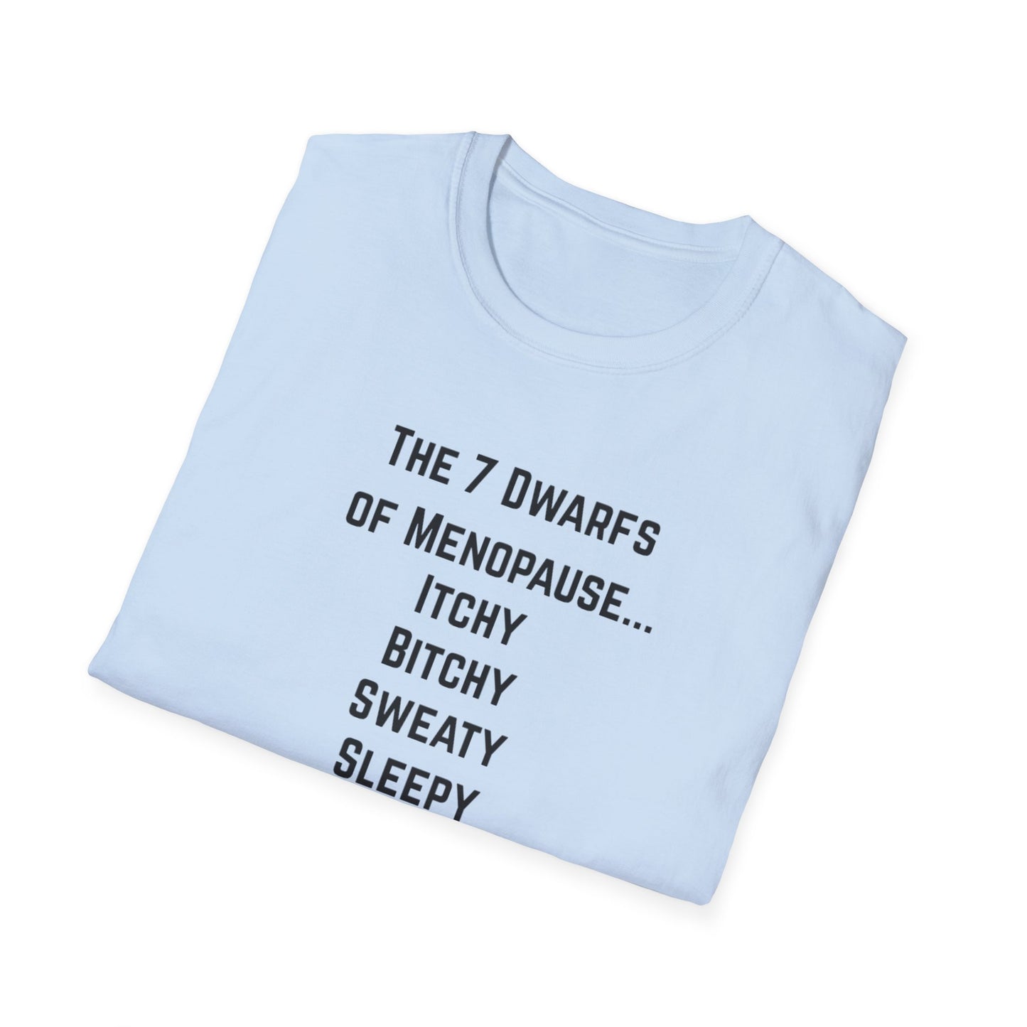 7 Dwarfs of Menopause T-shirt