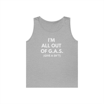 I'm All Out of G.A.S. (Give A Sh*t) Tank Top