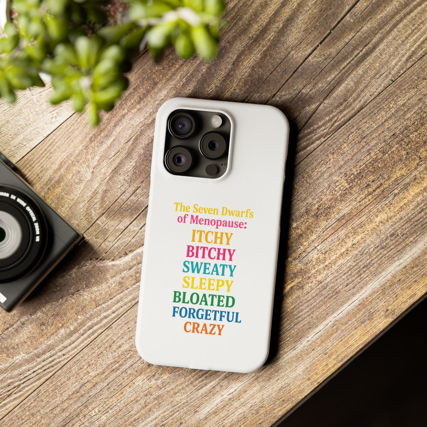 7 Dwarfs of Menopause Phone Case