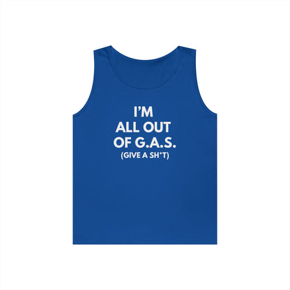 I'm All Out of G.A.S. (Give A Sh*t) Tank Top
