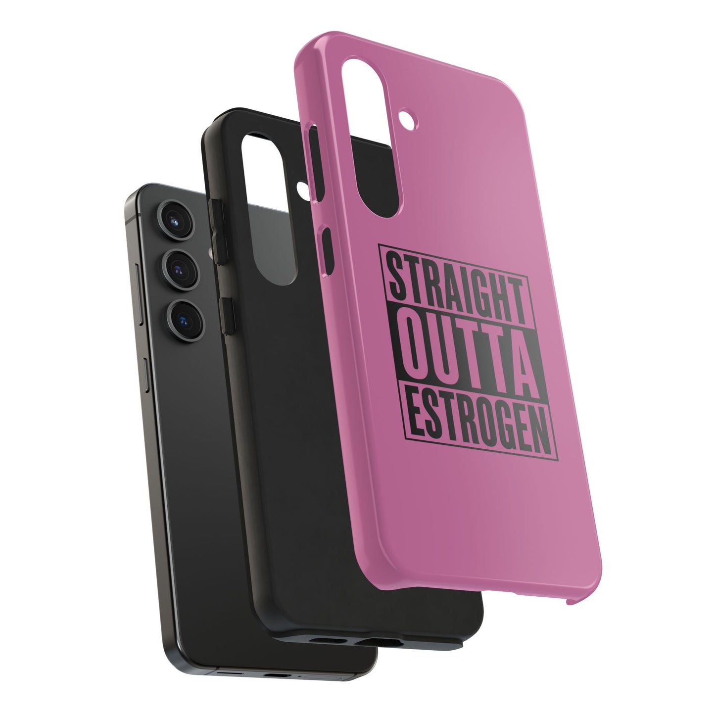 Straight Outta Estrogen Tough Phone Case