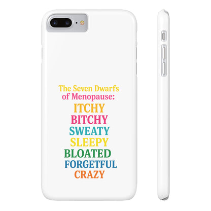 7 Dwarfs of Menopause Phone Case