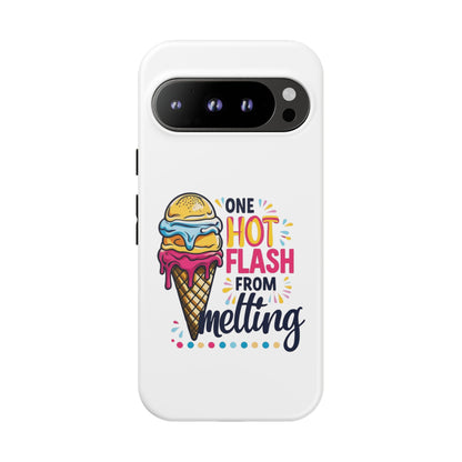 One Hot Flash From Melting Phone Case