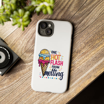 One Hot Flash From Melting Phone Case