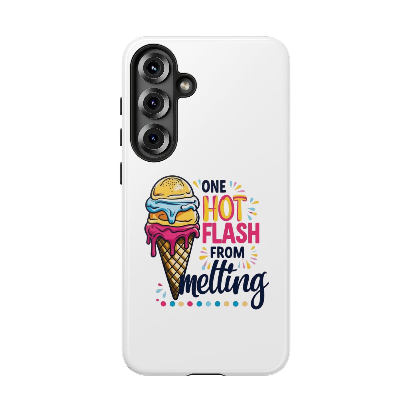 One Hot Flash From Melting Phone Case