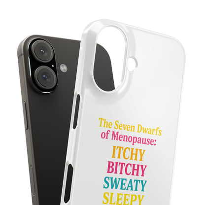 7 Dwarfs of Menopause Phone Case