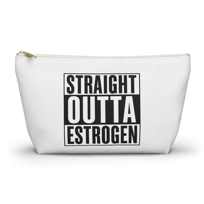 Straight Outta Estrogen Accessory Pouch, Makeup Bag, Menopause Gift, Funny Cosmetic Case, Funny Menopause Travel Pouch