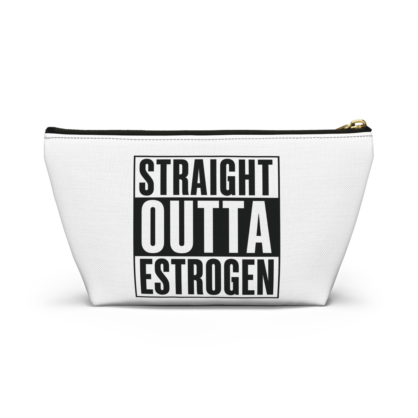 Straight Outta Estrogen Accessory Pouch, Makeup Bag, Menopause Gift, Funny Cosmetic Case, Funny Menopause Travel Pouch