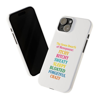 7 Dwarfs of Menopause Phone Case