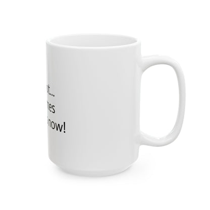 Menopause "Still Hot" Coffee Mug