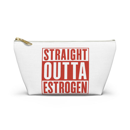 Straight Outta Estrogen Accessory Pouch, Makeup Bag, Menopause Gift, Funny Cosmetic Case, Funny Menopause Travel Pouch