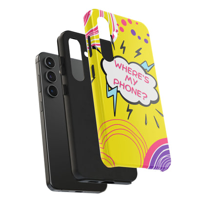 Wheres My Phone Tough Phone Case