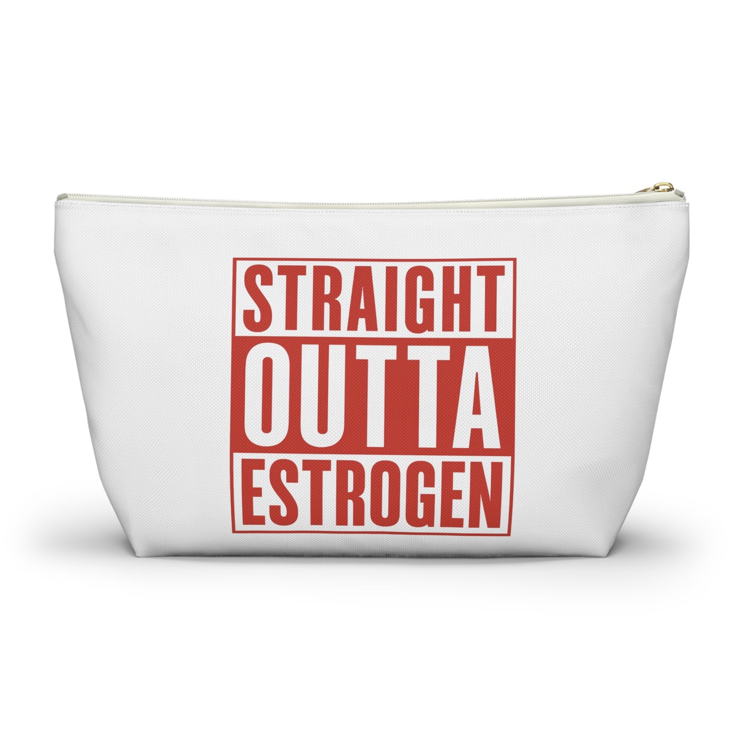 Straight Outta Estrogen Accessory Pouch, Makeup Bag, Menopause Gift, Funny Cosmetic Case, Funny Menopause Travel Pouch