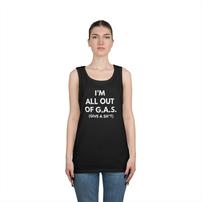 I'm All Out of G.A.S. (Give A Sh*t) Tank Top