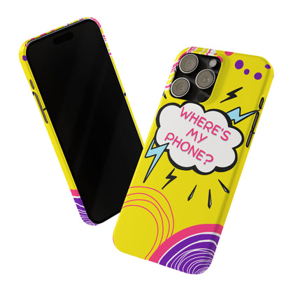 Wheres My Phone Slim Phone Case