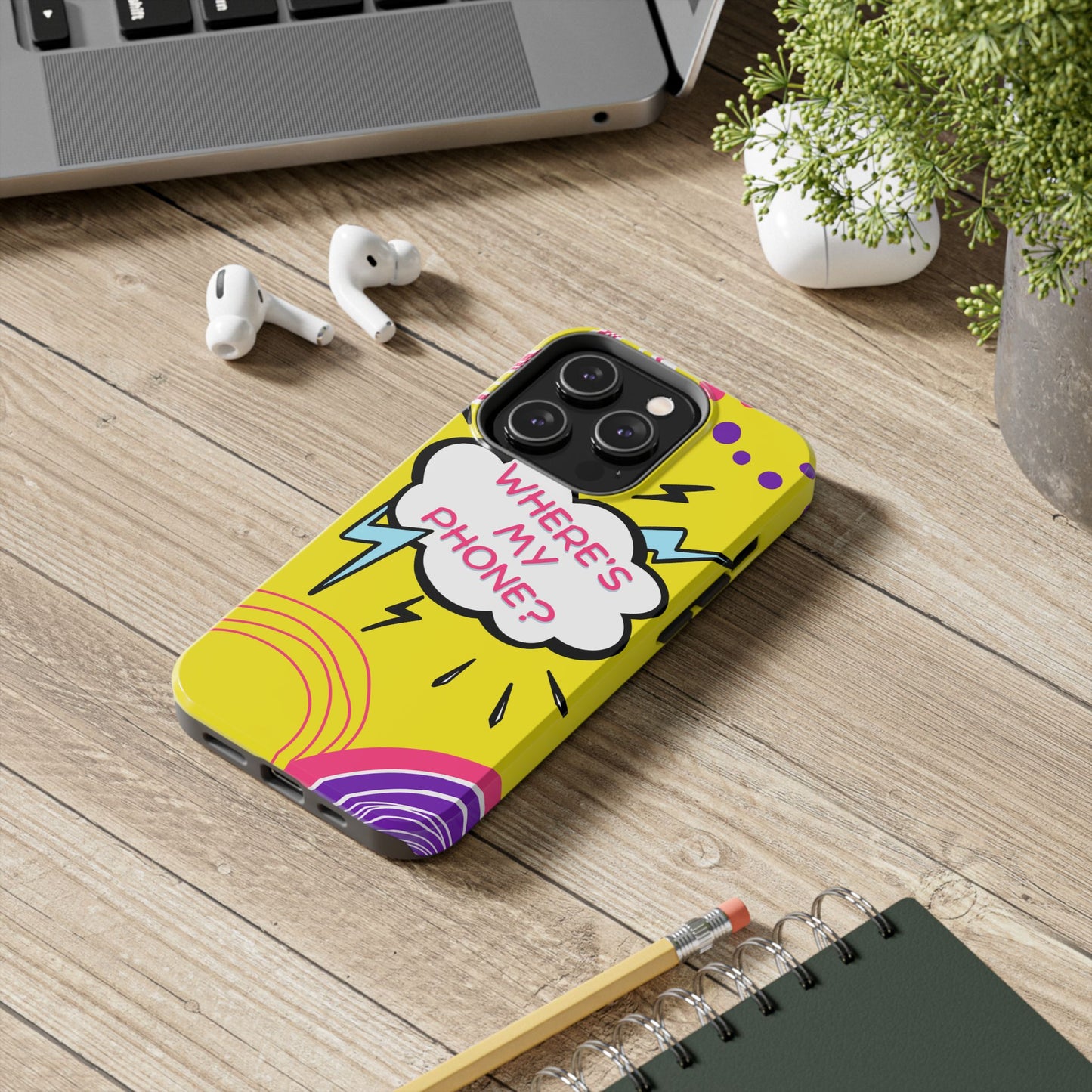Wheres My Phone Tough Phone Case