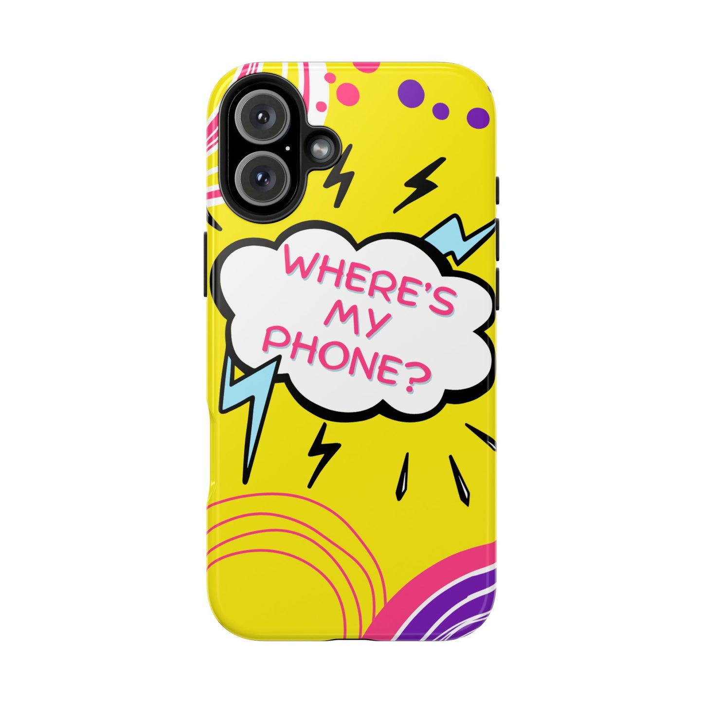 Wheres My Phone Tough Phone Case