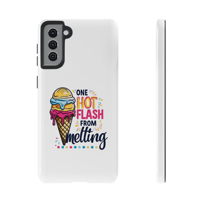 One Hot Flash From Melting Phone Case