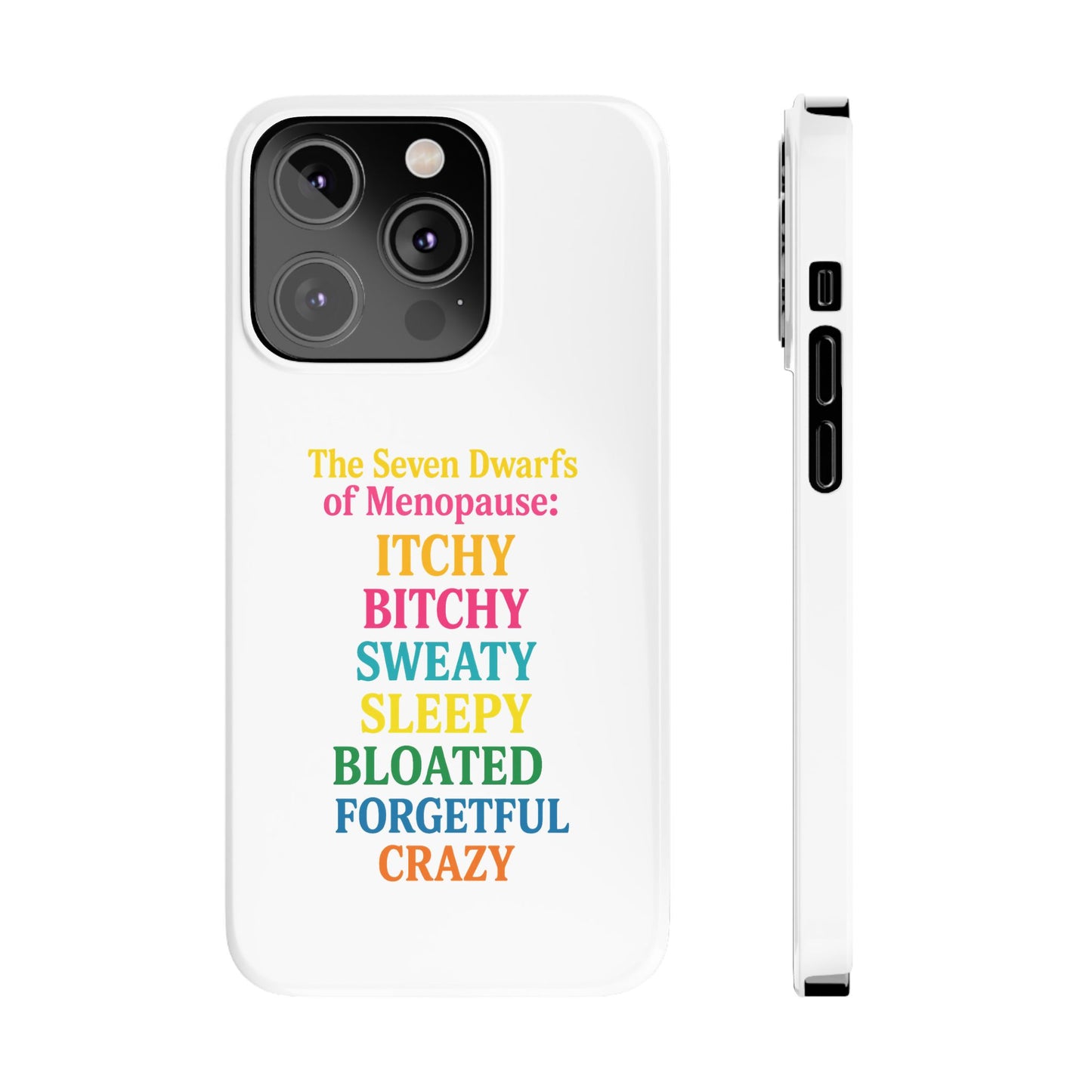 7 Dwarfs of Menopause Phone Case
