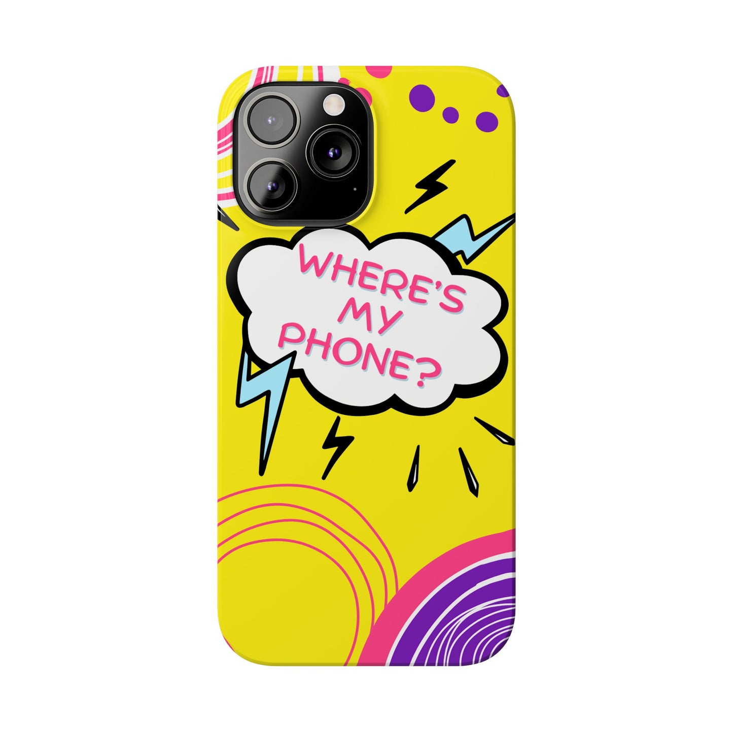 Wheres My Phone Slim Phone Case